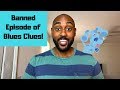 Banned Blues Clues Episode