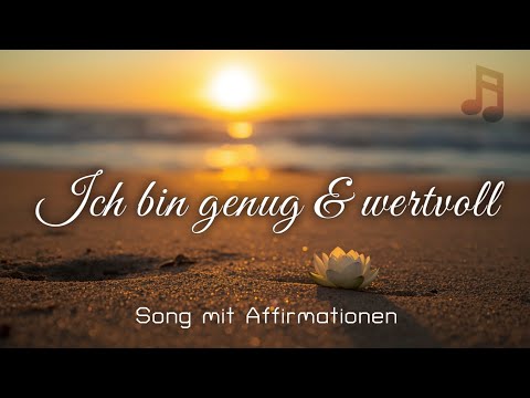 "Ich bin genug & wertvoll" | Positives Lied mit Affirmationen für Selbstliebe 🎧
