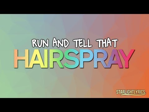Hairspray - Run And Tell That (Lyrics) HD