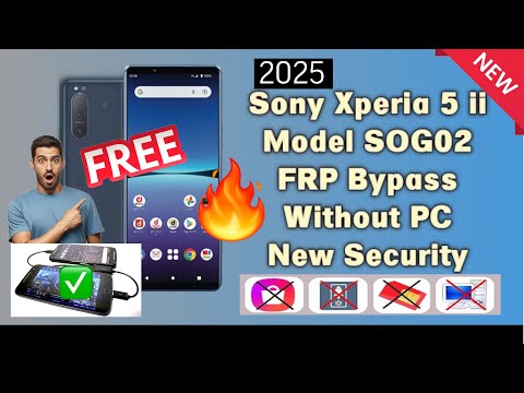 Xperia 5 Mark 2-3-4 FRP Bypass Android 11-12-13 Without Pc  🔥 2025 100% working ✅