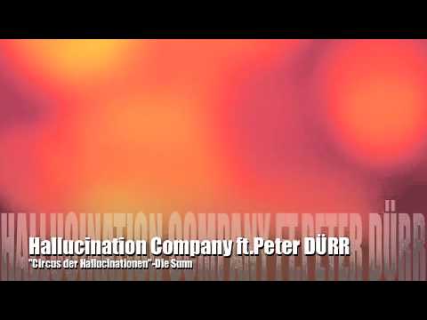 Hallucination Company Ft. Peter DÜRR - Die Sunn