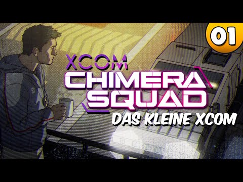 The little XCOM ⭐ Let's Play XCOM Chimera Squad 👑 #001 [Deutsch/German]