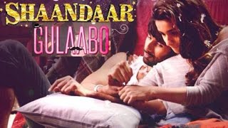 &#39;Gulaabo&#39; Official Song REVIEW | Shaandaar-Shahid Kapoor, Alia Bhatt | Vishal Dadlani &amp; Amit Trivedi
