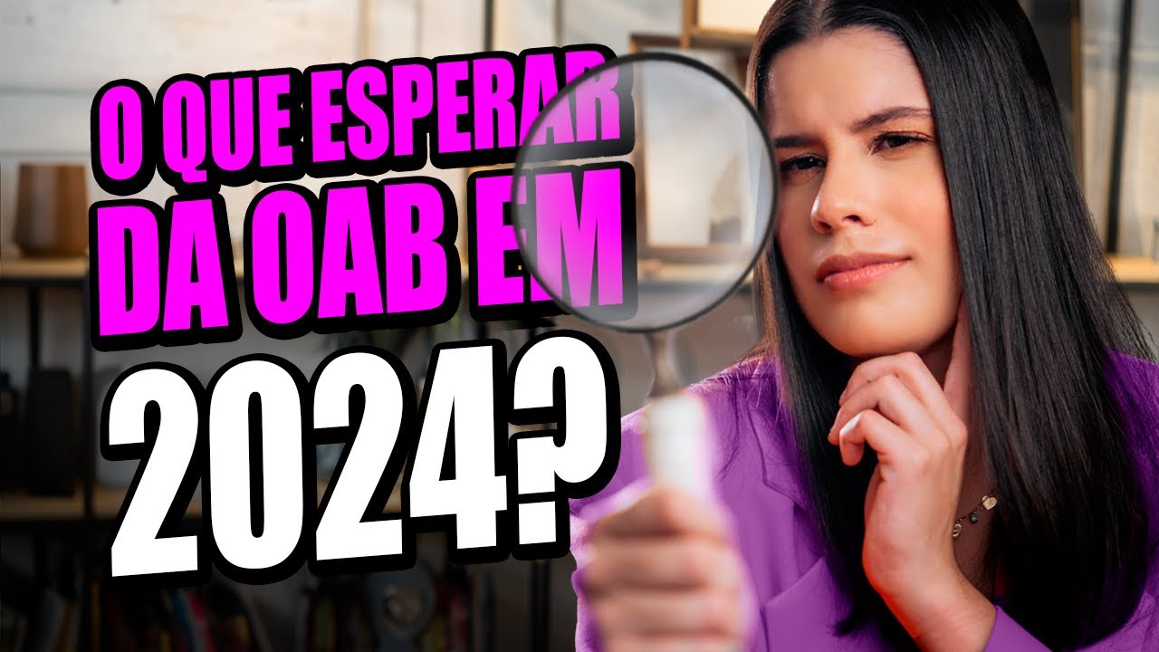 Tendências da prova da OAB em 2024!