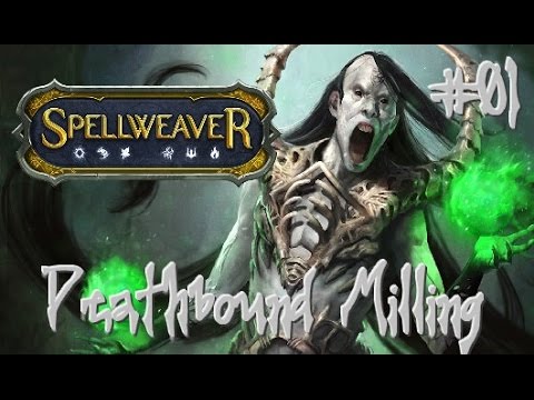 Spellweaver Ranked #06 Deathbound Milling part 1 (English)