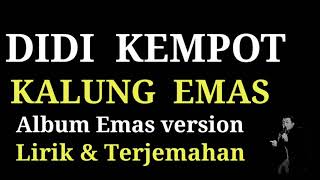Download lagu Didi Kempot - Kalung Emas ( Album Emas Version ) Lirik dan Terjemahan mp3