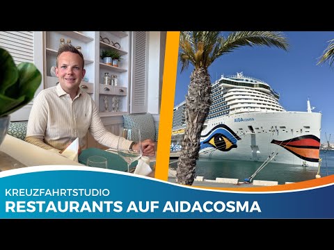 AIDAcosma Restaurants – Our highlights from the restaurants