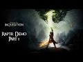 Dragon Age : Inquisition Raptr Demo (Part 1) 