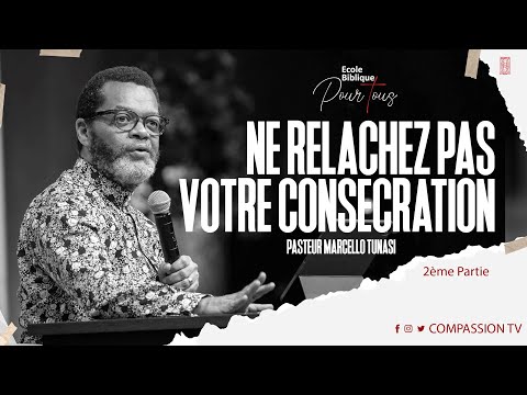 COMMENT NE PAS RELACHER VOTRE CONSECRATION ? PAST MARCELLO TUNASI -  MERCREDI 28 FÉVRIER 2024