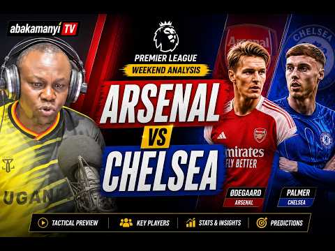 UNCENSORED I ARSENAL VS CHELSEA | Premier League weekend