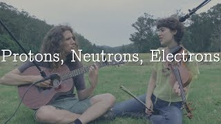 Protons, Neutrons, Electrons