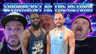 Spawncast AI: The Return