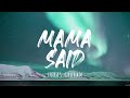 Lukas Graham - Mama Said (Lyrics) 1 Hour