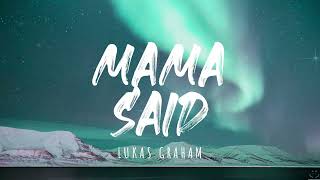 Lukas Graham - Mama Said (Lyrics) 1 Hour