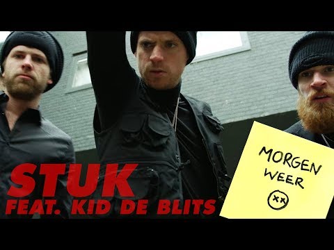 STUK - Morgen Weer ft. Kid de Blits [OFFICIAL VIDEO]