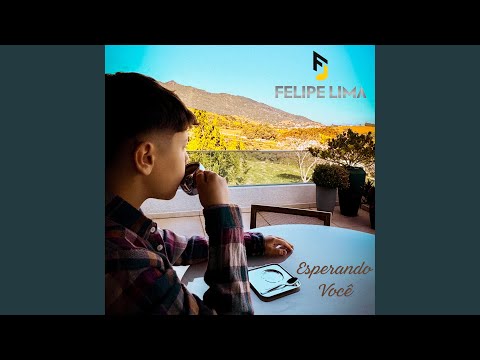 Esperando Você - Felipe Lima