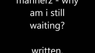 Ghostly Mannerz - why am i still waiting?