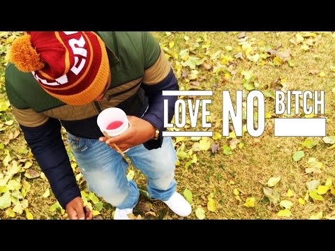 Sonny Wesson - Love No Bitch (Official Video) Shot by @FullNelson_Hype