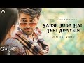 Sabse Juda Hai Teri Adayein Gadar 2 Song Arijit Singh Bahut Khubsurat Ho Aap Sar Se Paon Tak