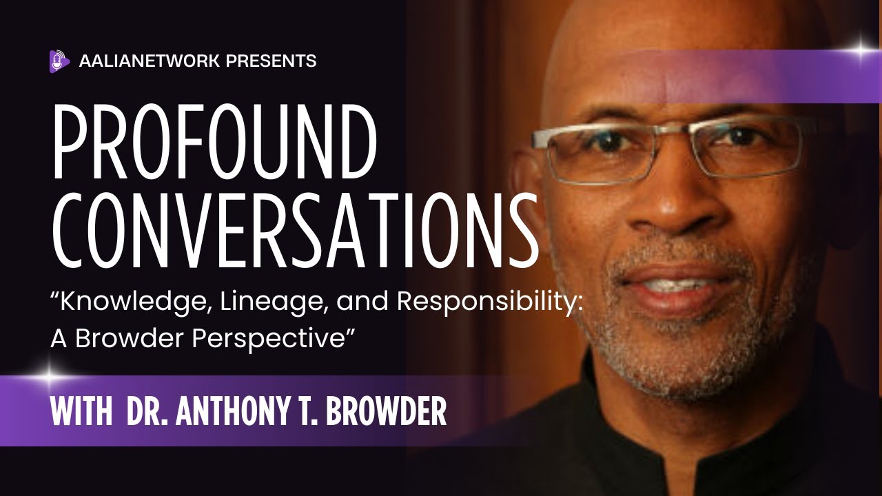 Knowledge, Lineage, and Responsibility: A Browder Perspective