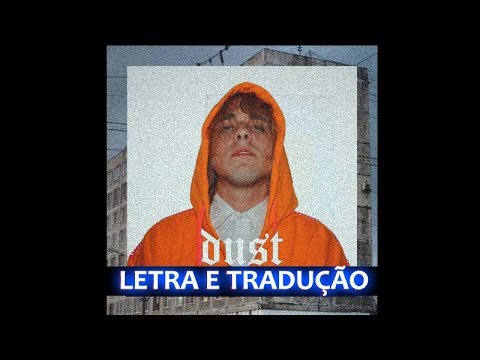 download lagu mp3 mp4 Dust Vinifecampos Traduo, download lagu Dust Vinifecampos Traduo gratis, unduh video klip Dust Vinifecampos Traduo