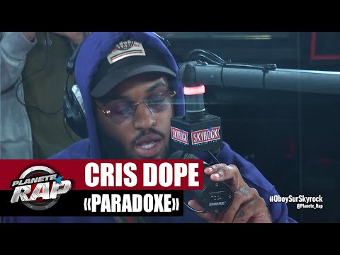 [EXCLU] Cris Dope "Paradoxe" #PlanèteRap