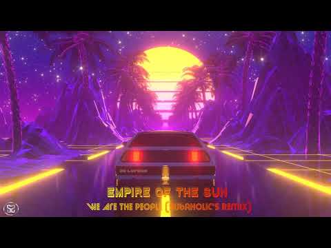 Empire Of The Sun - We Are The People (Subaholic's Remix)