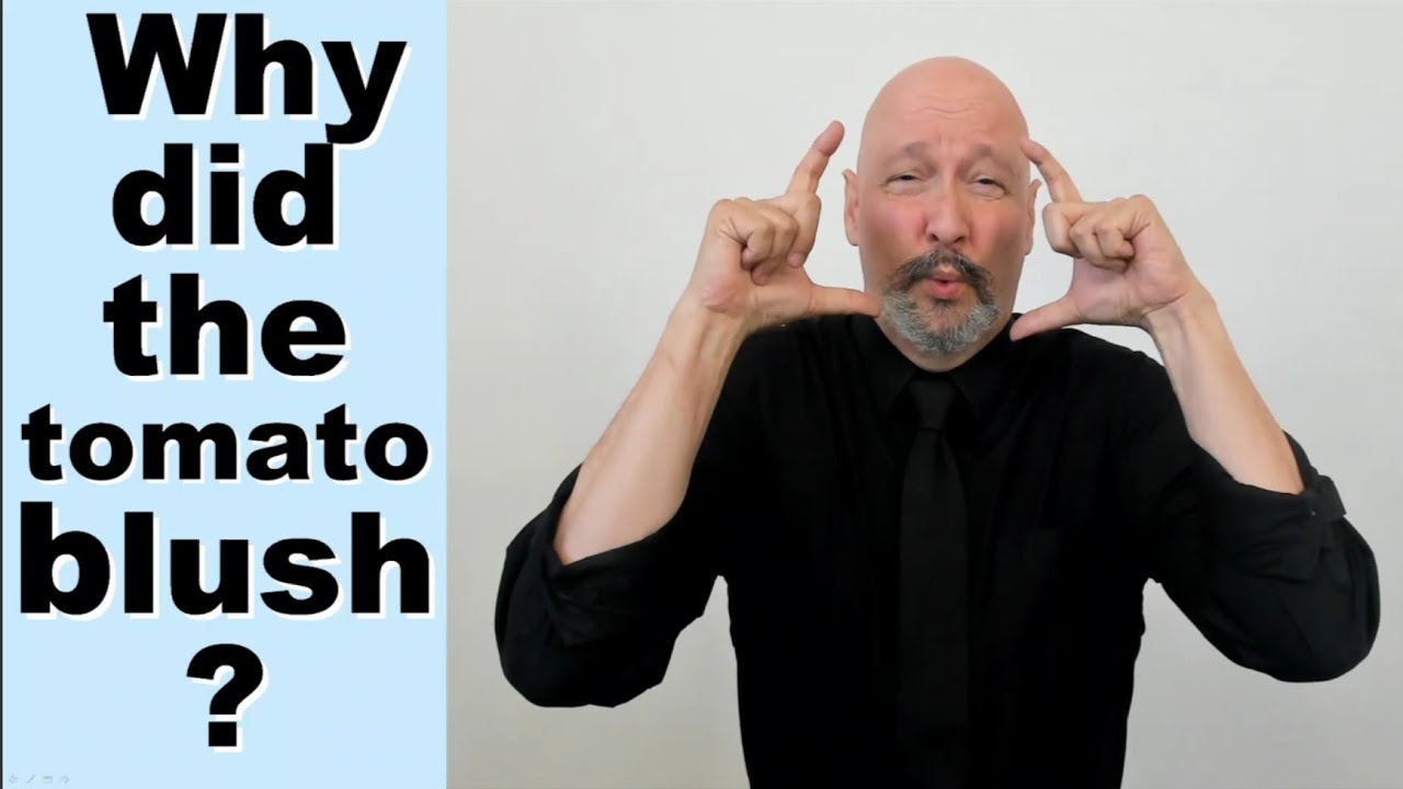 Dad Joke in ASL:  Why did the tomato blush?