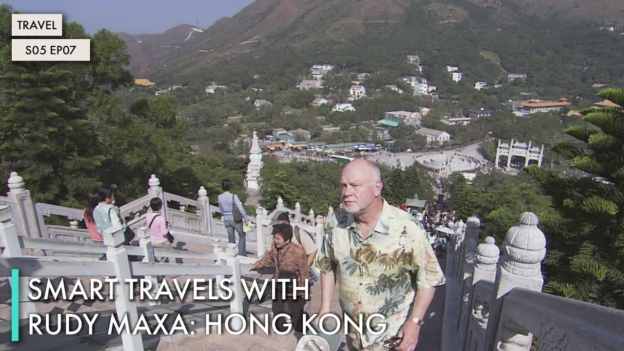 Smart Travels with Rudy Maxa: Hong Kong