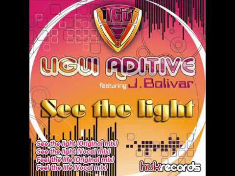 Ligüi Aditive - See the light (ft J.Bolivar vocal mix) PROMO