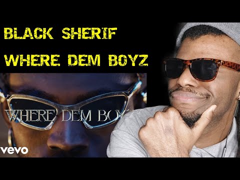 Black Sherif - Where Dem Boyz (Official Visualizer) I AFRICAN REACTS (SunShades Reactions)