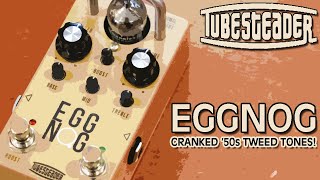 Video thumbnail for Tubesteader Eggnog: Ridiculous Cranked '50s Tweed Tones! by Joe Perkins