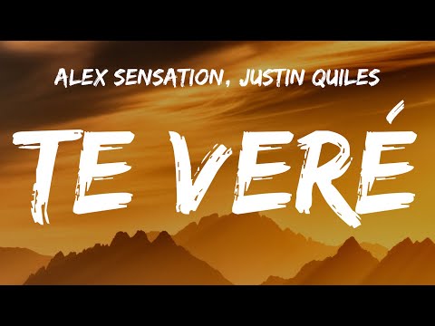 Alex Sensation, Justin Quiles - Te Veré (Letra/Lyrics)