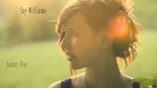 Joy Williams - Sunny Day