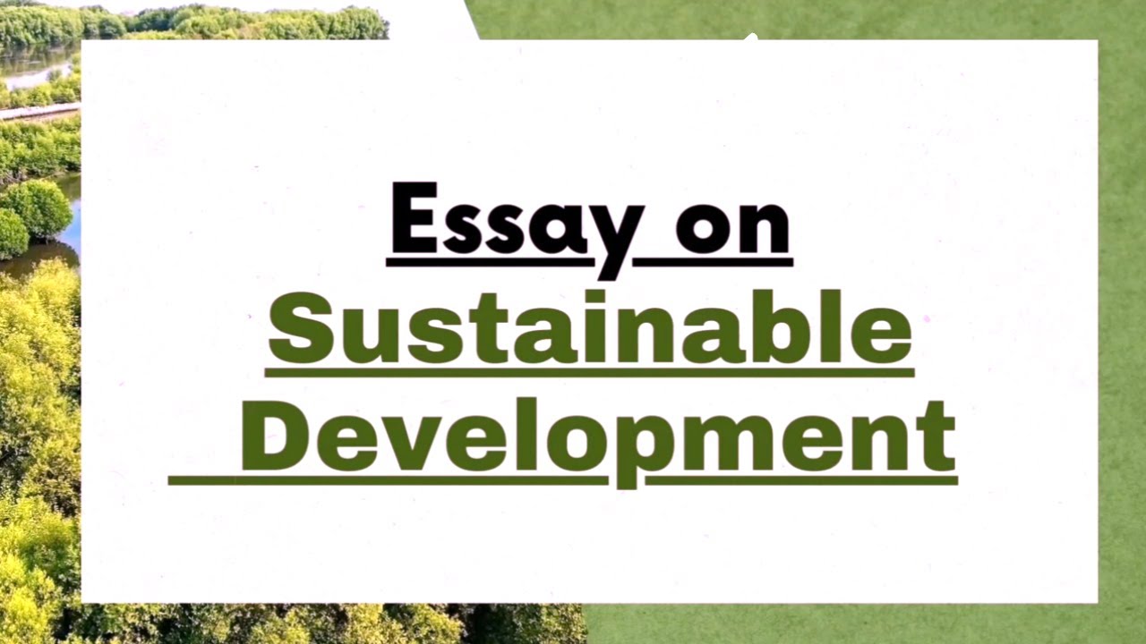 Write an Essay on Sustainable Development in English | Essay Writing in English | English Essays