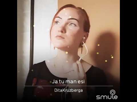 "Ja tu man esi" Dita Krūzberga