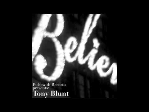 ]iiwii[ Tony Blunt - Something To Believe In