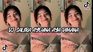 Download lagu DJ SALIRA AYEUNA AYA DIMANA❗DJ VIRAL TIK TOK TERBARU 2022 mp3