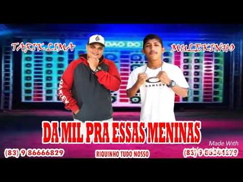 TARIK LIMA E MULEKINHO - DA MIL PRA ESSAS MENINAS