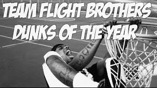 Team Flight Brothers 2014 DUNKS OF THE YEAR! INSANE DUNK MIX