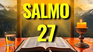 ANTES DE DORMIR, ORE O SALMO 27 E RECEBA PROTEÇÃO, BENÇÃOS E RESPOSTA DE DEUS