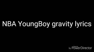 NBA YoungBoy gravity lyrics