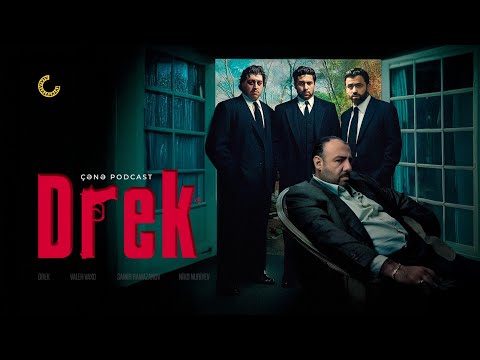 ÇƏNƏ PODCAST: DREK