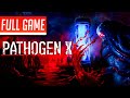 PATHOGEN X Full Game No Commentary