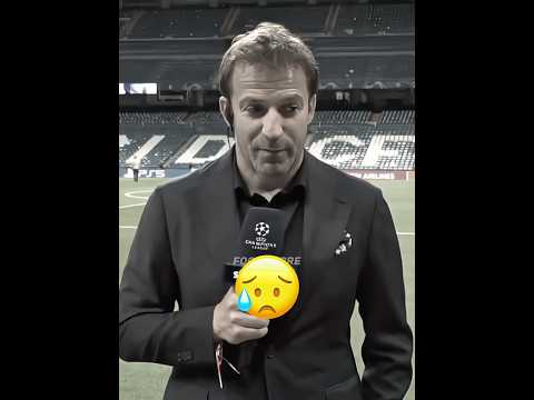 Del Piero Got His Respect 😢❤️