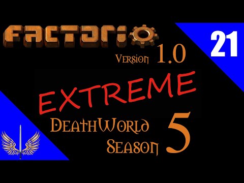 Factorio 1.0 - Deathworld Extreme Season 5 - Episode 21