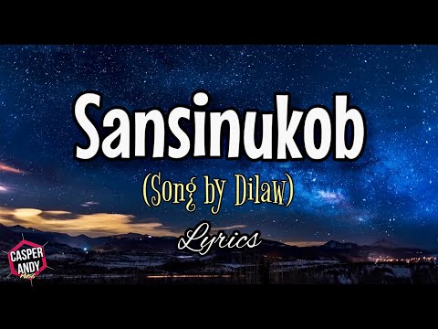 SANSINUKOB (Lyrics) Dilaw
