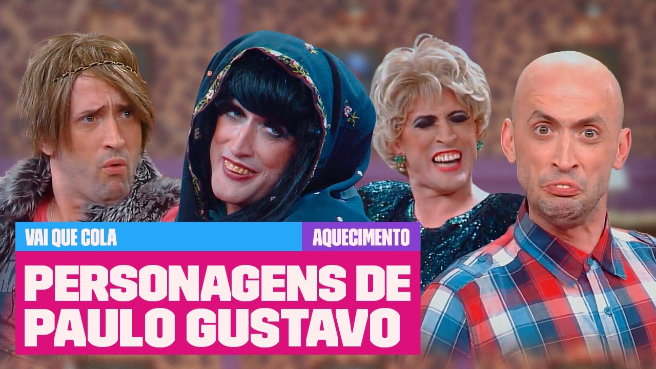 Paulo Gustavo e seus PERSONAGENS ICÔNICOS! | Aquecimento Vai Que Cola | Multishow