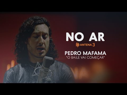 Pedro Mafama - O Baile Vai Começar | No Ar | Antena 3