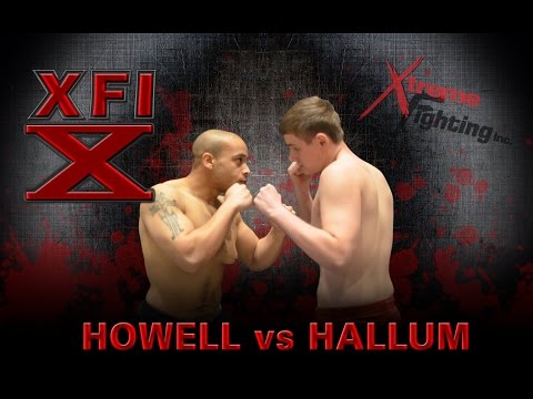 XFI10: FIGHT 01 - Hallum vs Howell